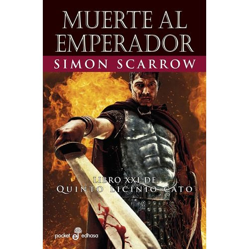 MUERTE AL EMPERADOR - QUINTO LICINIO CATO XXI- SIMON SCARROW