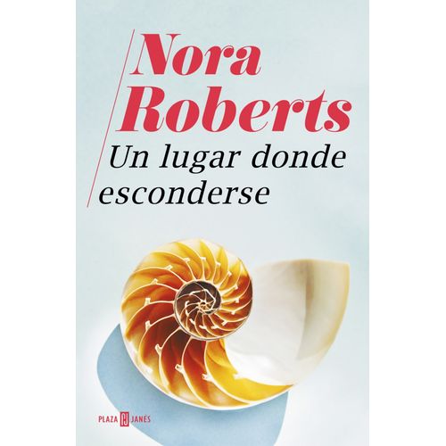 UN LUGAR DONDE ESCONDERSE - NORA ROBERTS