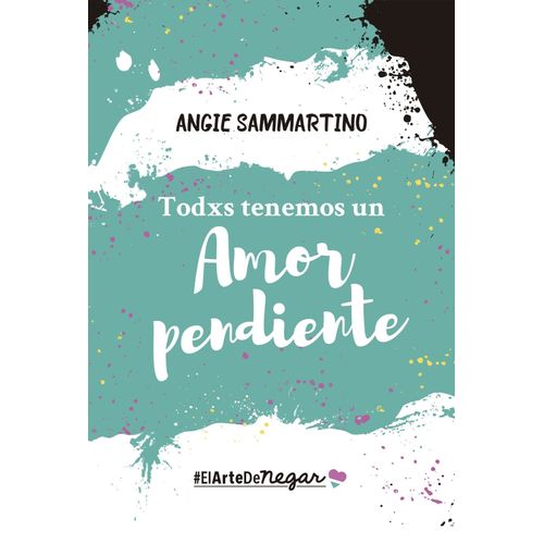 TODXS TENEMOS UN AMOR PENDIENTE - ANGIE SAMMARTINO