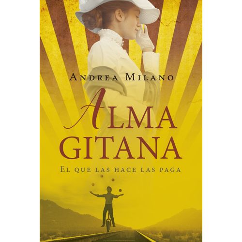 ALMA GITANA - EL QUE LAS HACE LAS PAGA - ANDREA MILANO