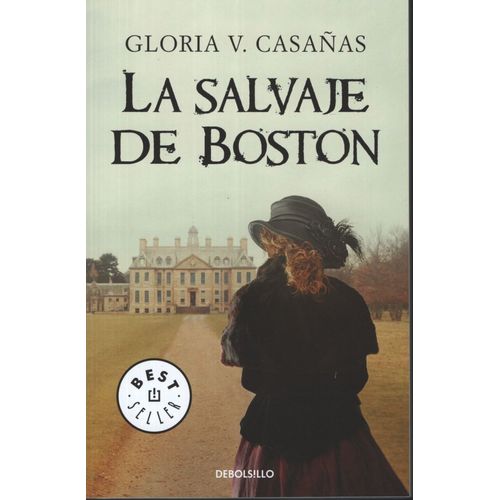 LA SALVAJE DE BOSTON - GLORIA V. CASAÑAS