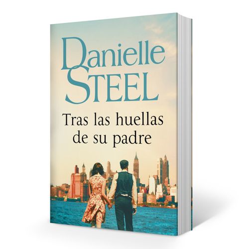 TRAS LAS HUELLAS DE SU PADRE - DANIELLE STEEL