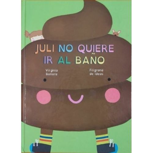 JULI NO QUIERE IR AL BAÑO