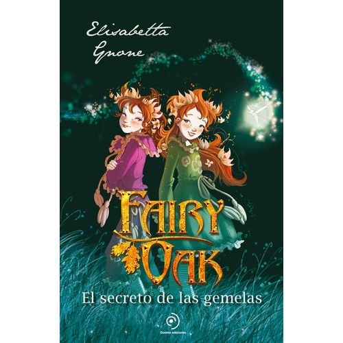 EL SECRETO DE LAS GEMELAS - FAIRY OAK 1 - ELISABETTA GNONE