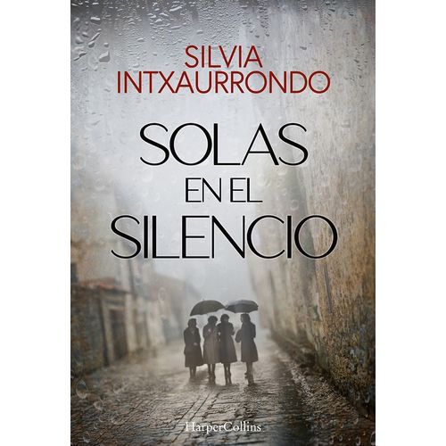 SOLAS EN EL SILENCIO - SILVIA INTXAURRONDO