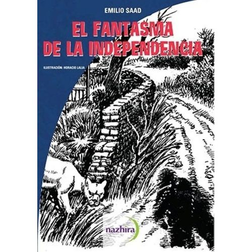 EL FANTASMA DE LA INDEPENDENCIA - EMILIO SAAD
