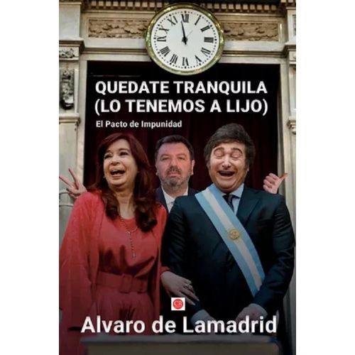 QUEDATE TRANQUILA (LO TENEMOS A LIJO) - ALVARO DE LAMADRID