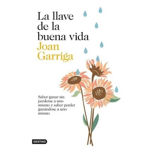 LA LLAVE DE LA BUENA VIDA - JOAN GARRIGA