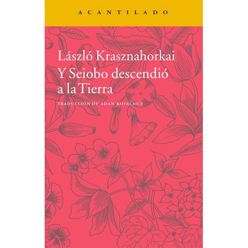 Y SEIOBO DESCENDIO A LA TIERRA - LASZLO KRASZNAHORKAI