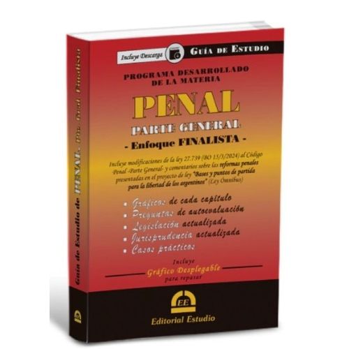 GUIA DE ESTUDIO DE PENAL PARTE GENERAL - ENFOQUE FINALISTA (