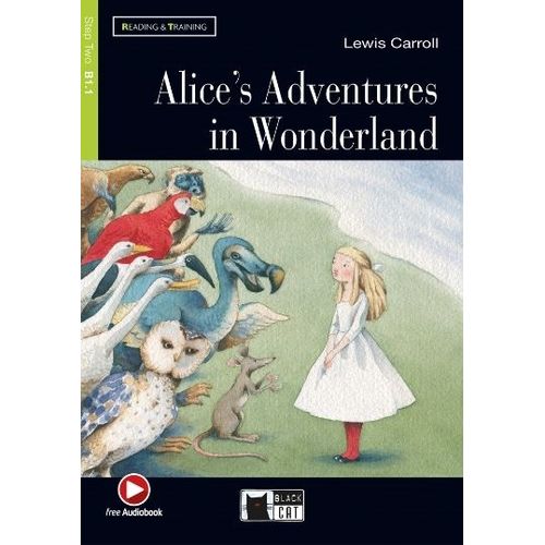 ALICE'S ADVENTURES IN WONDERLAND - READING AND TRAINING 2 (B