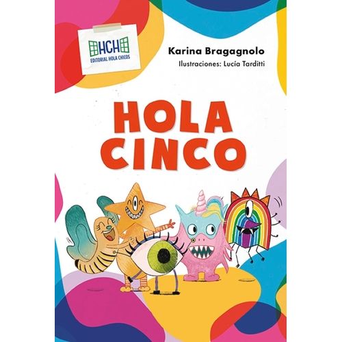 HOLA CINCO - KARINA BRAGAGNOLO