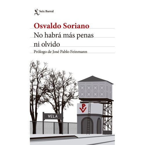 NO HABRA MAS PENAS NI OLVIDO - OSVALDO SORIANO