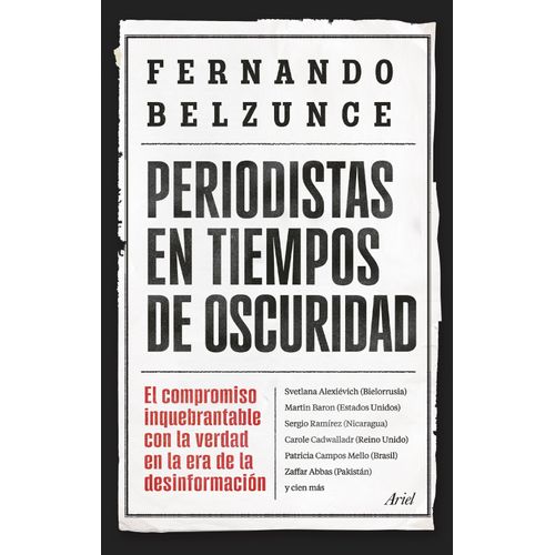 PERIODISTAS EN TIEMPOS DE OSCURIDAD - FERNANDO BELZUNCE