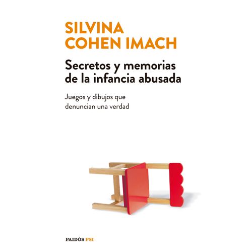 SECRETOS Y MEMORIAS DE LA INFANCIA ABUSADA - S. COHEN IMACH