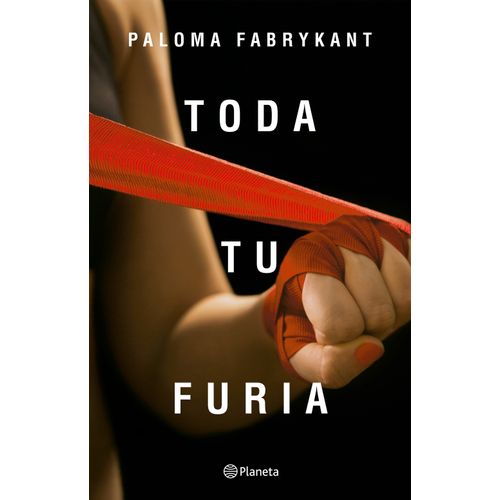TODA TU FURIA - PALOMA FABRYKANT