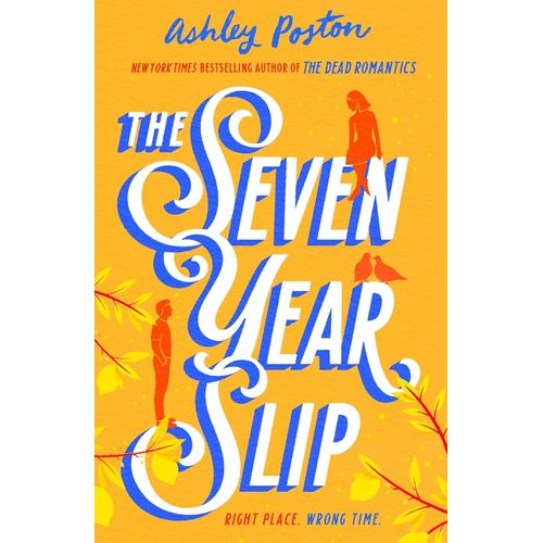 THE SEVEN YEAR SLIP - ASHLEY POSTON