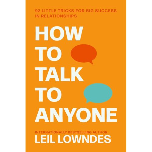 HOW TO TALK TO ANYONE - LEIL LOWNDES