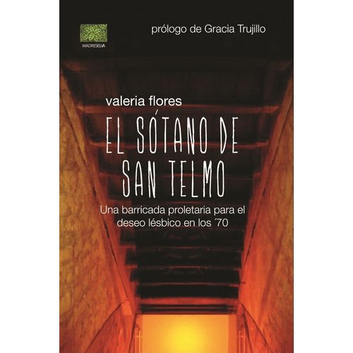 EL SOTANO DE SAN TELMO - VALERIA FLORES