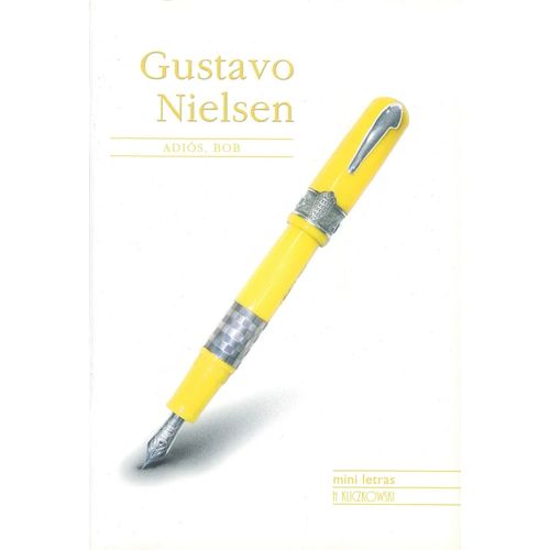 ADIOS, BOB - GUSTAVO NIELSEN
