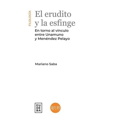 EL ERUDITO Y LA ESFINGE - MARIANO SABA