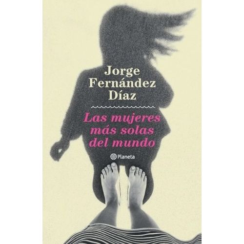 LAS MUJERES MAS SOLAS DEL MUNDO - JORGE FERNANDEZ DIAZ