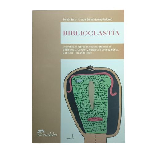 BIBLIOCLASTIA - TOMAS SOLARI - JORGE GOMEZ