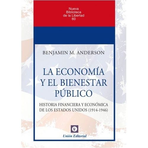 LA ECONOMIA Y EL BIENESTAR PUBLICO - BENJAMIN ANDERSON