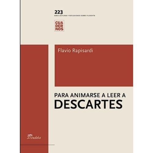 PARA ANIMARSE A LEER A DESCARTES - FLAVIO RAPISARDI
