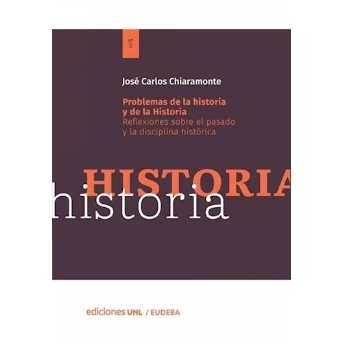 PROBLEMAS DE LA HISTORIA Y DE LA HISTORIA - CHIARAMOTE