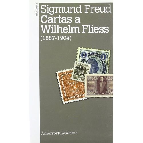 CARTAS A WILHELM FLIESS (1887-1904) - SIGMUND FREUD