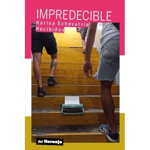 IMPREDECIBLE - KARINA ECHEVARRIA