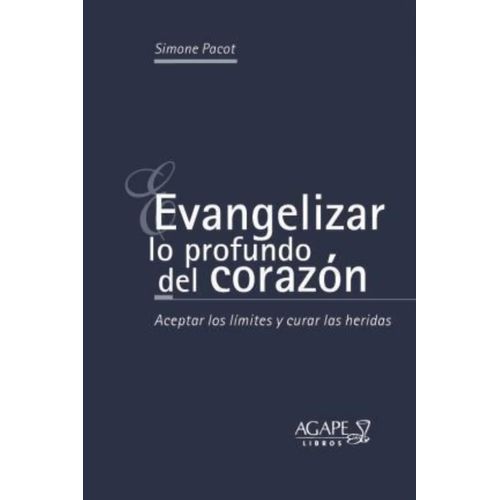 EVANGELIZAR LO PROFUNDO DEL CORAZON - SIMONE PACOT