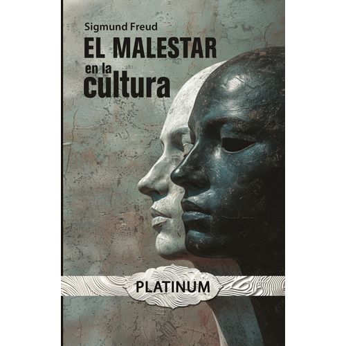 EL MALESTAR EN LA CULTURA - SIGMUND FREUD