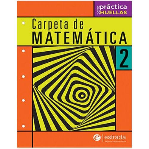 CARPETA DE MATEMATICA 2 PRÁCTICA HUELLAS