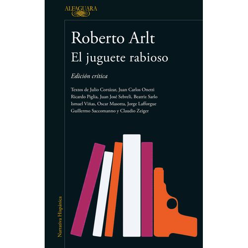 EL JUGUETE RABIOSO - EDICION CRITICA - ROBERTO ARLT