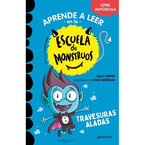 APRENDE A LEER EN LA ESCUELA DE MONSTRUOS- TRAVESURAS ALADAS