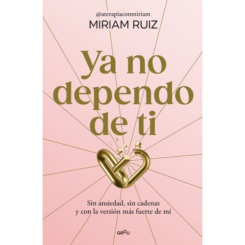 YA NO DEPENDO DE TI - MIRIAM RUIZ