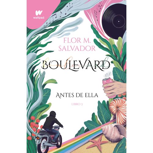 BOULEVARD LIBRO 3 - ANTES DE ELLA (WATTPAD)