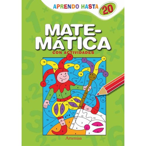 MATEMATICA - APRENDO HASTA 20 - ESCUELA ACTIVA MATEMATICA - APRENDO HASTA 20 - ESCUELA ACTIVA
