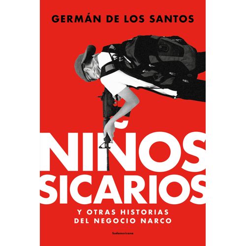LIBRO NIÑOS SICARIOS Y OTRAS HISTORIAS DEL NEGOCIO NARCO