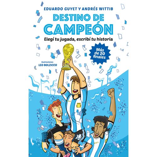 DESTINO DE CAMPEON - ELEGI TU JUGADA, ESCRIBI TU HISTORIA