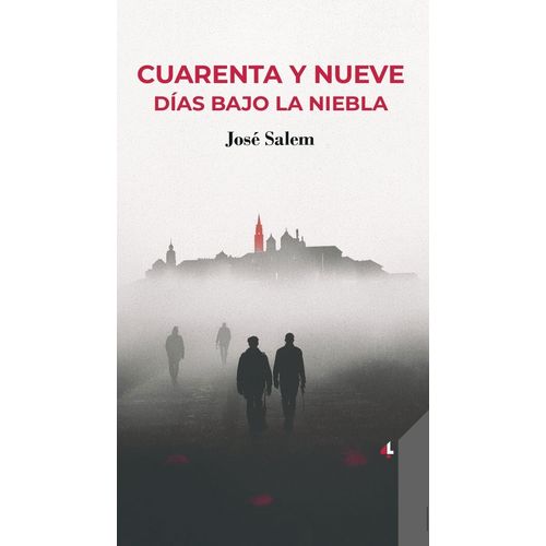 CUARENTA Y NUEVE DIAS BAJO LA NIEBLA - JOSE SALEM