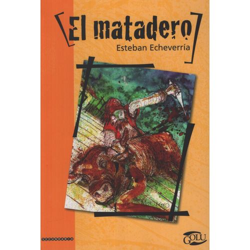 EL MATADERO - GOLU