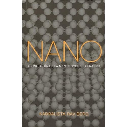 NANO - TECNOLOGIA DE LA MENTE SOBRE LA MATERIA - RAV BERG