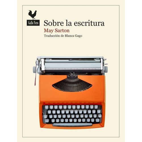 SOBRE LA ESCRITURA - MAY SARTON