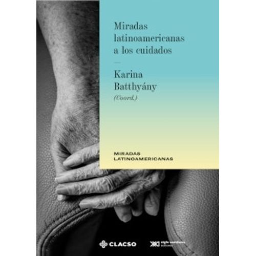 MIRADAS LATINOAMERICANAS A LOS CUIDADOS