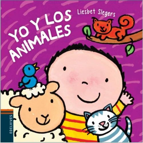 LIBRO YO Y LOS ANIMALES - LIESBET SLEGERS (LETRA MAYUSCULA)