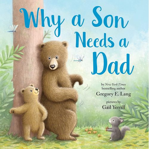 WHY A SON NEEDS A DAD - SUSANA LEONARD-HILL
