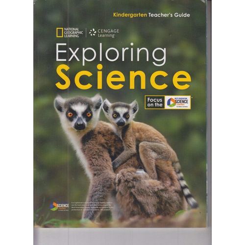 EXPLORING SCIENCE KINDERGARTEN - TEACHER’S GUIDE